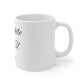 Live while YOU live Ceramic Mug 11oz